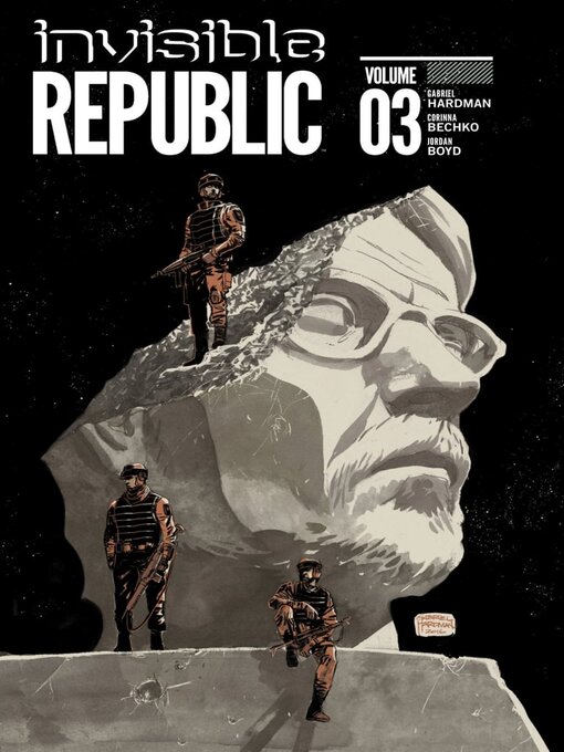 Title details for Invisible Republic (2015), Volume 3 by Corinna Bechko - Wait list